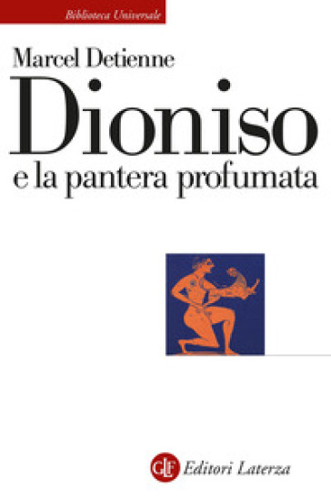 Dioniso e la pantera profumata - Marcel Detienne
