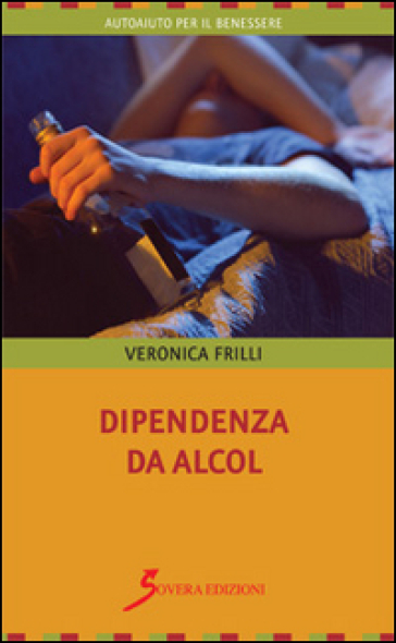 Dipendenza da alcol - Veronica Frilli