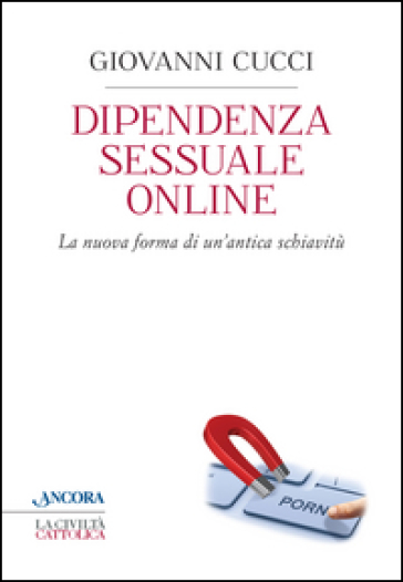 Dipendenza sessuale online - Giovanni Cucci