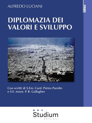 Diplomazia dei valori e sviluppo - Alfredo Luciani