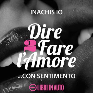 Dire fare l'amore... con sentimento - Inachis Io