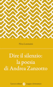 Dire il silenzio: la poesia di Andrea Zanzotto