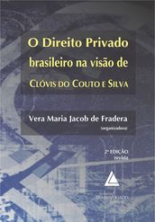 O Direito Privado Brasileiro na Visão de Clóvis do Couto e Silva