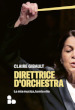 Direttrice d orchestra. La mia musica, la mia vita