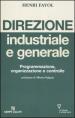 Direzione industriale e generale. Programmazione, organizzazione e controllo