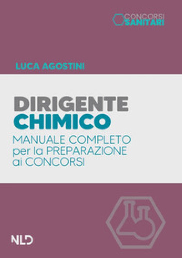 Dirigente chimico. Manuale per il concorso. Nuova ediz. Con aggiornamento online - Agostini Luca