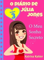 O Diário de Júlia Jones, Livro 3, O Meu Sonho Secreto