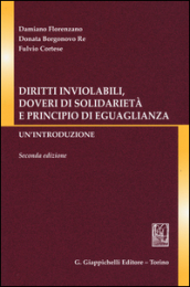 Diritti inviolabili, doveri di solidarietà e principio di eguaglianza. Un introduzione