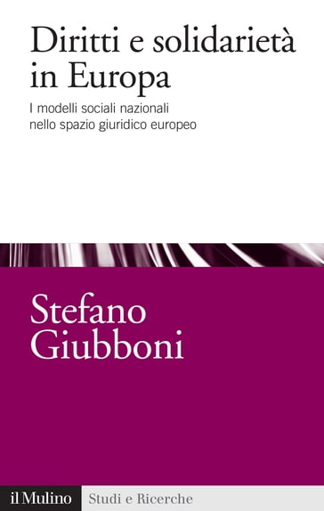 Diritti e solidarietà in Europa - Giubboni Stefano