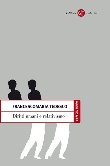 Diritti umani e relativismo - Francescomaria Tedesco