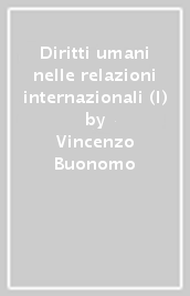 Diritti umani nelle relazioni internazionali (I)