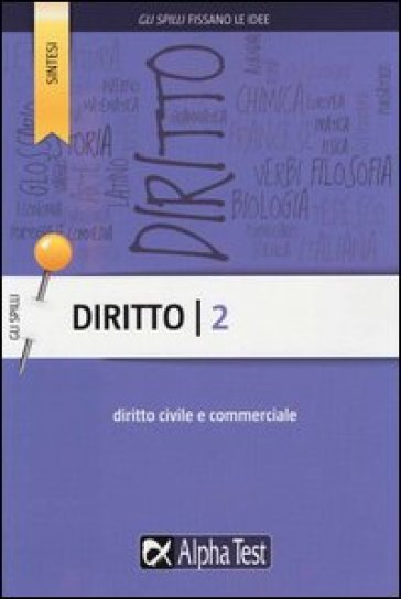 Diritto. 2.Diritto civile e commerciale - Silvia Cacciotti
