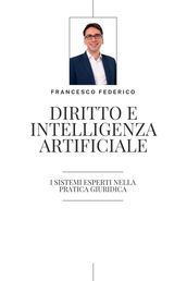 Diritto e Intelligenza Artificiale- i Sistemi Esperti nella Pratica Giuridica