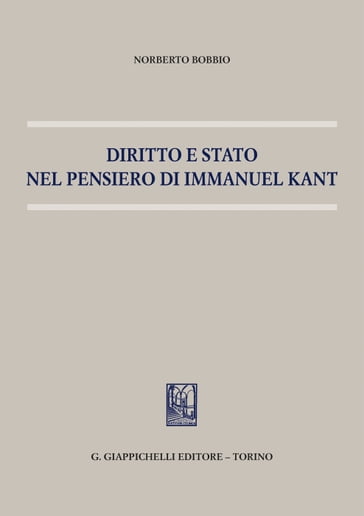 Diritto e Stato nel pensiero di Immanuel Kant - Norberto Bobbio