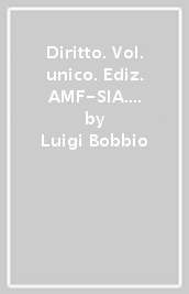 Diritto. Vol. unico. Ediz. AMF-SIA. Per il secondo biennio degli Ist. tecnici e professionali. Con e-book. Con espansione online