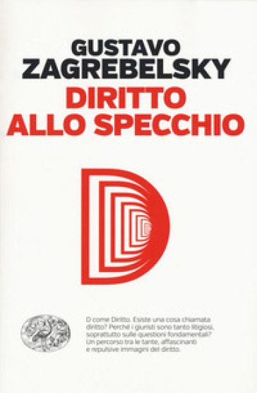 Diritto allo specchio - Gustavo Zagrebelsky