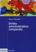 Diritto amministrativo comparato. Mutamenti dei sistemi nazionali e contesto globale