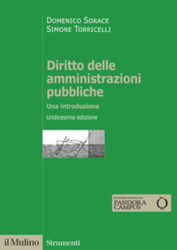 Diritto delle amministrazioni pubbliche. Una introduzione. Nuova ediz. - Domenico Sorace - Simone Torricelli