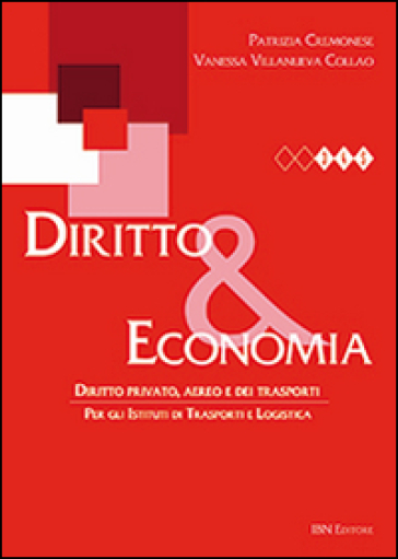 Diritto &amp; economia. Diritto privato, aereo e dei trasporti. Per gli Ist. tecnici. Con espansione online - Patrizia Cremonese - Collao Vanessa Villanueva