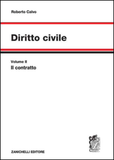 Diritto civile. 2: Il contratto - Roberto Calvo