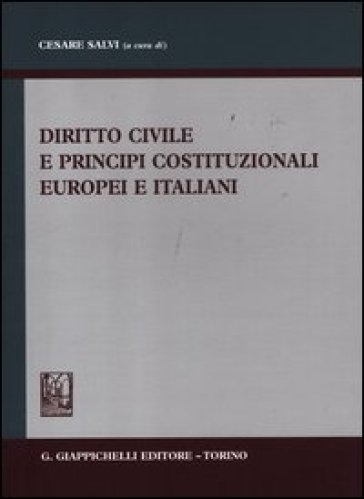 Diritto civile e principi costituzionali europei e italiani