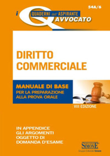 Diritto commerciale. Manuale di base per la preparazione alla prova orale