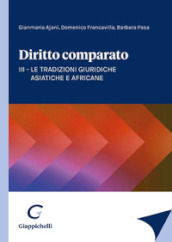 Diritto comparato. 3: Le tradizioni giuridiche asiatiche e africane