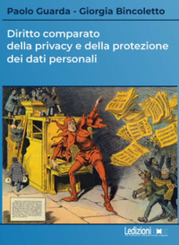 Diritto comparato della privacy e della protezione dei dati personali - Paolo Guarda - Giorgia Bincoletto
