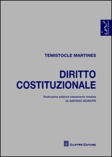 Diritto costituzionale - Temistocle Martines