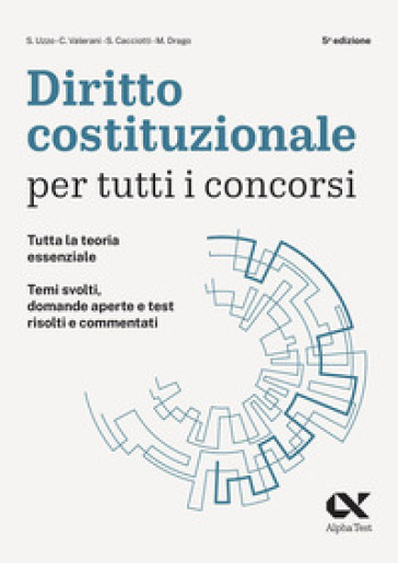 Diritto costituzionale per tutti i concorsi - Simona Uzzo - Massimo Drago - Claudia Valerani - Silvia Cacciotti