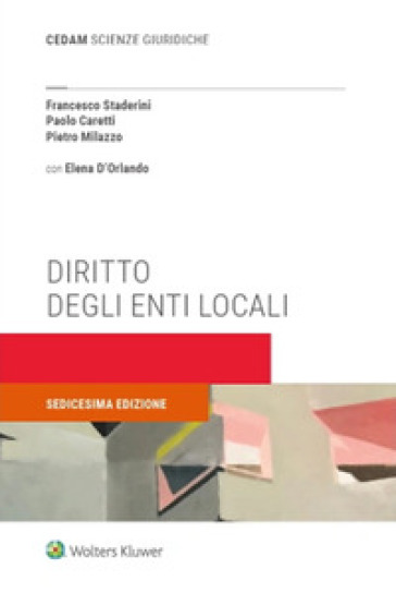 Diritto degli enti locali - Francesco Staderini - Paolo Caretti - Pietro Milazzo - Elena D