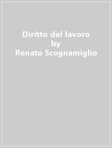 Diritto del lavoro - Renato Scognamiglio