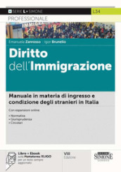 Diritto dell immigrazione. Manuale in materia di ingresso e condizione degli stranieri in Italia. Con ebook. Con espansione online