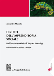 Diritto dell imprenditoria sociale. Dall impresa sociale all «impact investing». Con aggiornamento online
