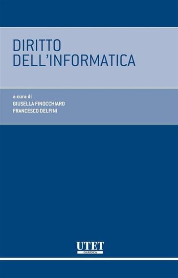 Diritto dell'informatica - Francesco Delfini - Giusella Finocchiaro