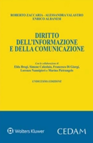 Diritto dell'informazione e della comunicazione - Roberto Zaccaria - Alessandra Valastro - Enrico Albanesi