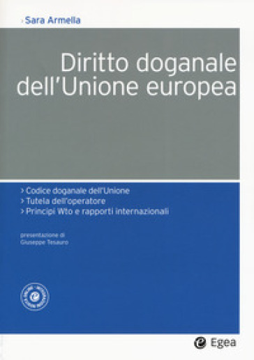 Diritto doganale dell'Unione Europea - Sara Armella | Manisteemra.org