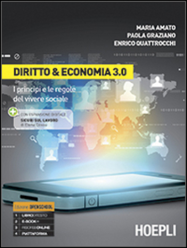 Diritto & economia 3.0. Per le Scuole superiori. Con e-book. Con espansione online - Maria Amato - Paola Graziano - Enrico Quattrocchi