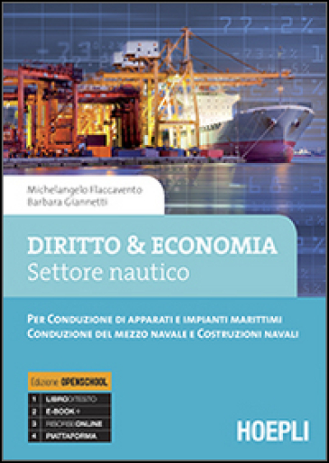 Diritto & economia. Settore nautico. Per conduzione di apparati e impinti marittimi. Per gli ist. tecnici. Con e-book. Con espansione online - Michelangelo Flaccavento - Barbara Giannetti