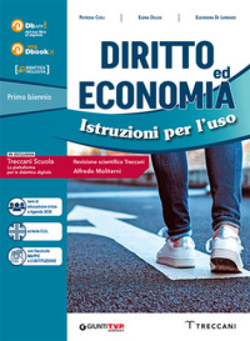 Diritto ed economia. Istruzioni per l'uso. Mappe concettuali e Costituzione. Per le Scuole superiori. Con e-book. Con espansioni online - Patrizia Cioli - Elena Delise - Eleonora Di Lorenzo