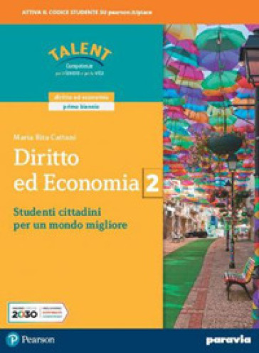 Diritto ed economia. Per le Scuole superiori. Con e-book. Con espansione online. Vol. 2 - Maria Rita Cattani