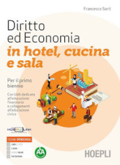 Diritto ed economia in hotel, cucina e sala. Per il primo biennio delle Scuole superiori. Con e-book. Con espansione online