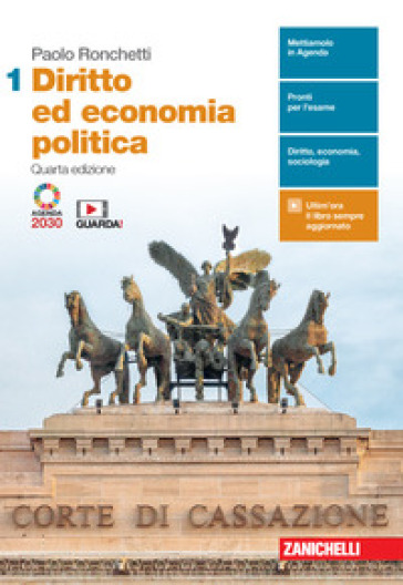 Diritto ed economia politica. Per le Scuole superiori. Con e-book. Con espansione online. 1. - Paolo Ronchetti