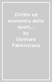 Diritto ed economia dello sport. Per le Scuole superiori. Con e-book. Con espansione online. 1.