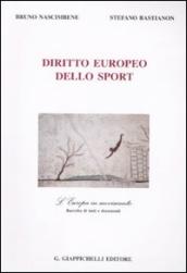 Diritto europeo dello sport. L Europa in movimento. Raccolta di testi e documenti
