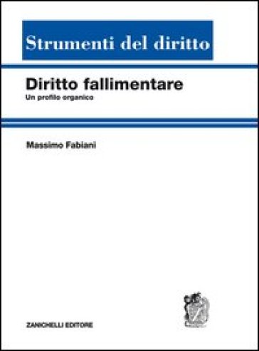 Diritto fallimentare. Un profilo organico - Massimo Fabiani