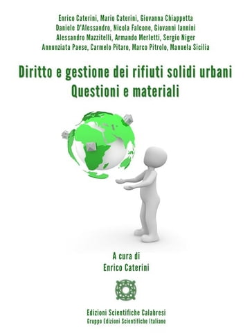 Diritto e gestione dei rifiuti solidi urbani. Questioni e materiali - Alessandro Mazzitelli - Annunziata Paese - Armando Merletti - Carmelo Pitaro - Daniele D