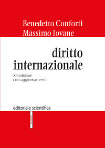 Diritto internazionale - Benedetto Conforti - Massimo Iovane