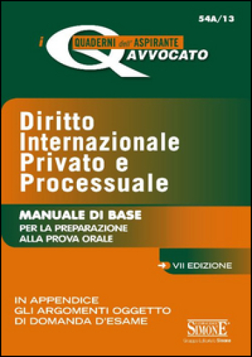 Diritto internazionale privato e processuale. Manuale di base per la preparazione alla prova orale