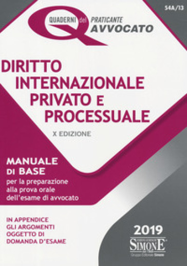 Diritto internazionale privato e processuale. Manuale di base per la preparazione alla prova orale per l'esame di avvocato